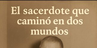 El sacerdote que caminó en dos mundos.